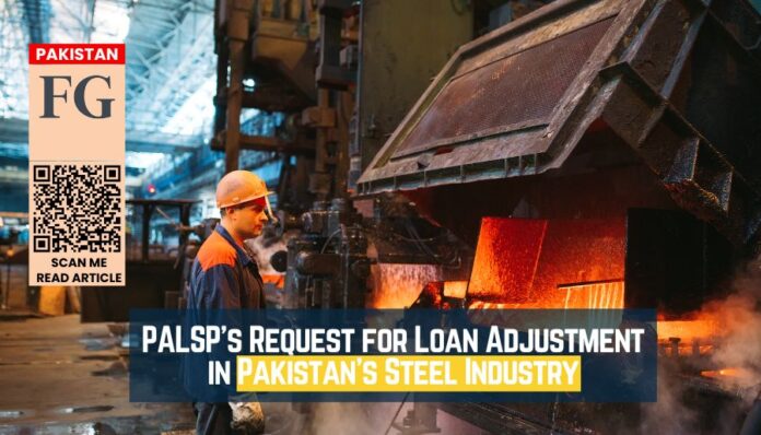 PALSP's Request for Loan Adjustment in Pakistan's Steel Industry