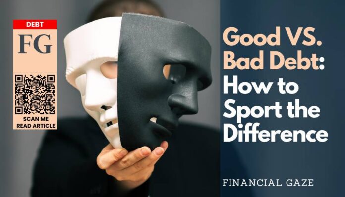 Good VS. Bad Debt: How to Sport the Difference