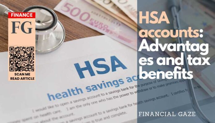 HSA accounts Advantages and tax benefits