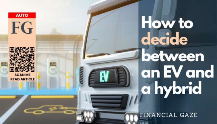 How to decide between an EV and a hybrid